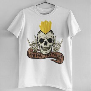Handmade Live Fast Fry Young Skeleton Unisex White Short Sleeve Shirt S-3XL